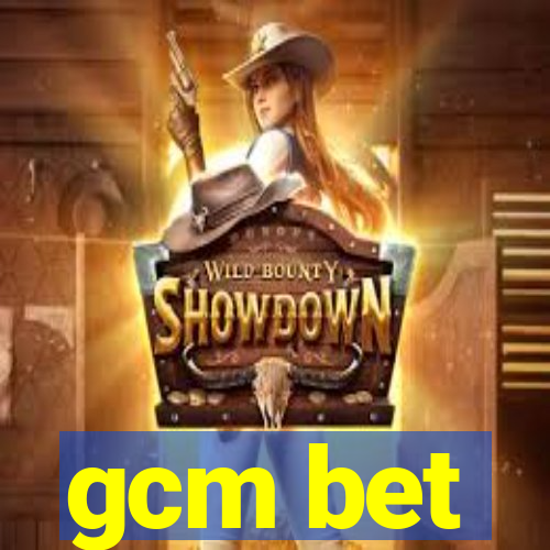 gcm bet